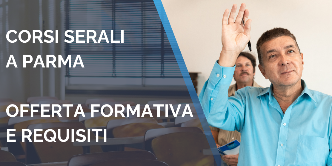 Scuole serali a Parma: i corsi serali per lavoratori e maggiorenni - Istituti Professionali e Tecnici
